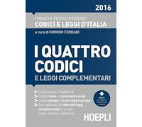 I quattro codici 2016 e leggi complementari. Costituzione e trattati UE. Codice civile e di procedura civile. Codice penale e di procedura penale