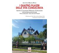 I quattro pilatri della vita consacrata. Identità Comunione Missi