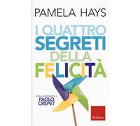 I quattro segreti della felicità