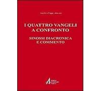I quattro vangeli a confronto. Sinossi diacronica e commento
