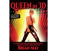 I Queen in 3D. Ediz. a colori - May Brian