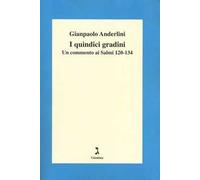 I quindici gradini. Un commento ai Salmi 120-134
