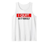 I Quit Do It Yourself Im Retired Not My Problem Anymore Men Canotta