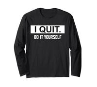 I Quit Do It Yourself Im Retired Not My Problem Anymore Men Maglia a Manica