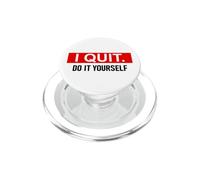 I Quit Do It Yourself Im Retired Not My Problem Anymore Men PopSockets PopGrip per MagSafe