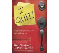 I Quit!: Stop Pretending Everything is Fine and Change You Life: Stop Pretending Everything Is Fine and Change Your Life