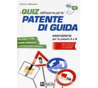 I quiz dell'esame per la patente di guida. Eserciziario per le patenti A e B. Con CD-ROM