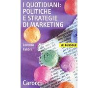 I quotidiani: politiche e strategie di marketing