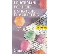 I quotidiani: politiche e strategie di marketing