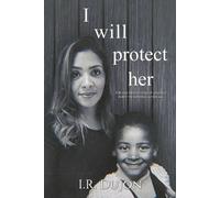 I.R. Dujon I Will Protect Her (Tascabile)
