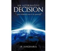 I R Jangharia An Alternative Decision (Tascabile)