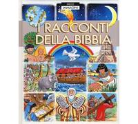 I raccconti della Bibbia. Mille immagini