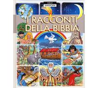 I raccconti della Bibbia. Mille immagini