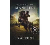 I racconti - Manfredi Valerio Massimo