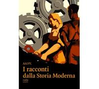 I racconti dalla storia moderna [Paperback] [Oct 21, 2023]