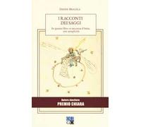 I racconti dei saggi. In questo libro si racconta il bene, con semplicità