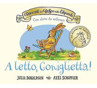 I racconti del Bosco delle Ghiande. A letto, Coniglietta! Ediz. a colori