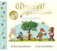 Libri Julia Donaldson - I Racconti Del Bosco Delle Ghiande. Con Alette Da Sollev