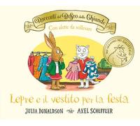 I racconti del Bosco delle Ghiande. Lepre e il vestito per la festa. Con alette da sollevare. Ediz. a colori