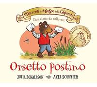 I racconti del Bosco delle Ghiande. Orsetto postino. Ediz. a colori