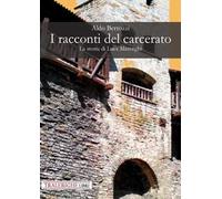 I racconti del carcerato. La storia di Luca Marenghi