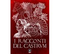 I racconti del castrum