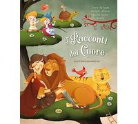 I racconti del cuore. Ediz. a colori
