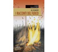 I racconti del fuoco. Gli elementi
