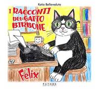 I racconti del gatto birbone. Felix