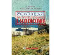 I racconti del lago. Guida turistica per ragazzi del Lago di Como