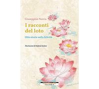 I racconti del loto. Otto storie sulla felicità