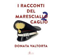 I racconti del Maresciallo Caglio (Vol. 2)