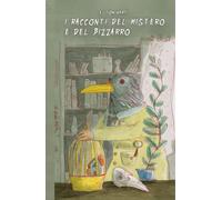 I racconti del mistero e del bizzarro - Elton Varfi - Independently, 2022
