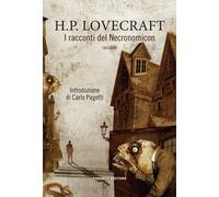 I racconti del Necronomicon - Lovecraft Howard P.