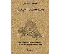 I racconti del Nuraghe. C’era una volta un sardo pellito che sul nuraghe prendeva il sole