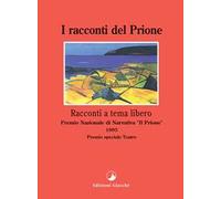 I racconti del Prione 1995. Antologia del Premio nazionale di narrativa «Il Prione»