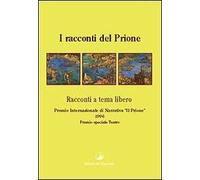 I racconti del Prione 1996. Antologia del Premio nazionale di narrativa «Il Prione»