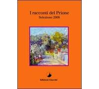 I racconti del Prione. Selezione 2008