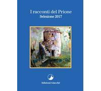 I racconti del Prione. Selezione 2017