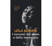 I racconti del sesso e della menzogna - Slimani Leïla