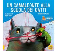 I racconti del trenino. Un camaleonte alla scuola dei gatti