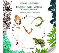 I racconti della Bordasca. Il mostro dei canali. Con CD-Audio