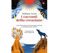 I racconti della creazione. I miti della genesi fra paesaggio nat