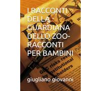 I RACCONTI DELLA GUARDIANA DELLO ZOO-RACCONTI PER BAMBINI