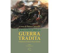 I racconti della guerra tradita