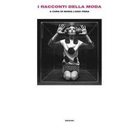 I racconti della moda - Frisa Maria Luisa