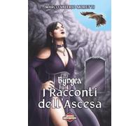 I Racconti dell'Ascesa: Byngea Ciclo della Legge Vol. I