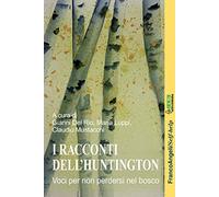 I racconti dell'Huntington. Voci per non perdersi nel bosco