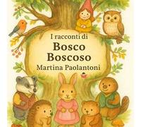 I racconti di Bosco Boscoso