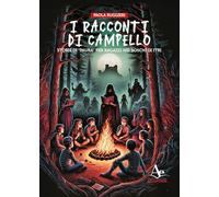 I racconti di Campello. Storie di «paura» per ragazzi nei boschi di Itri